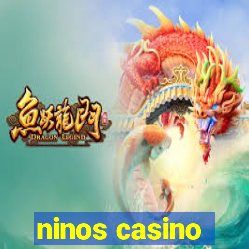 ninos casino